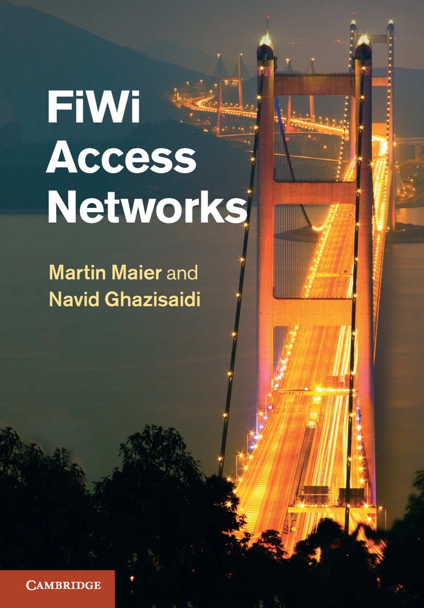 FiWi Access Networks - Martin Maier and Navid Ghazisaidi